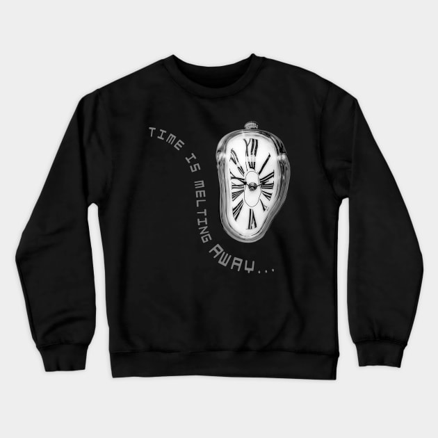 Time is Melting Away Crewneck Sweatshirt by va103